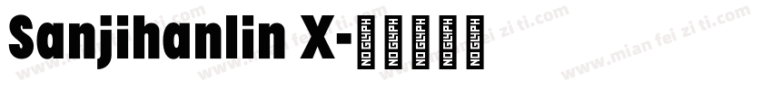 Sanjihanlin X字体转换